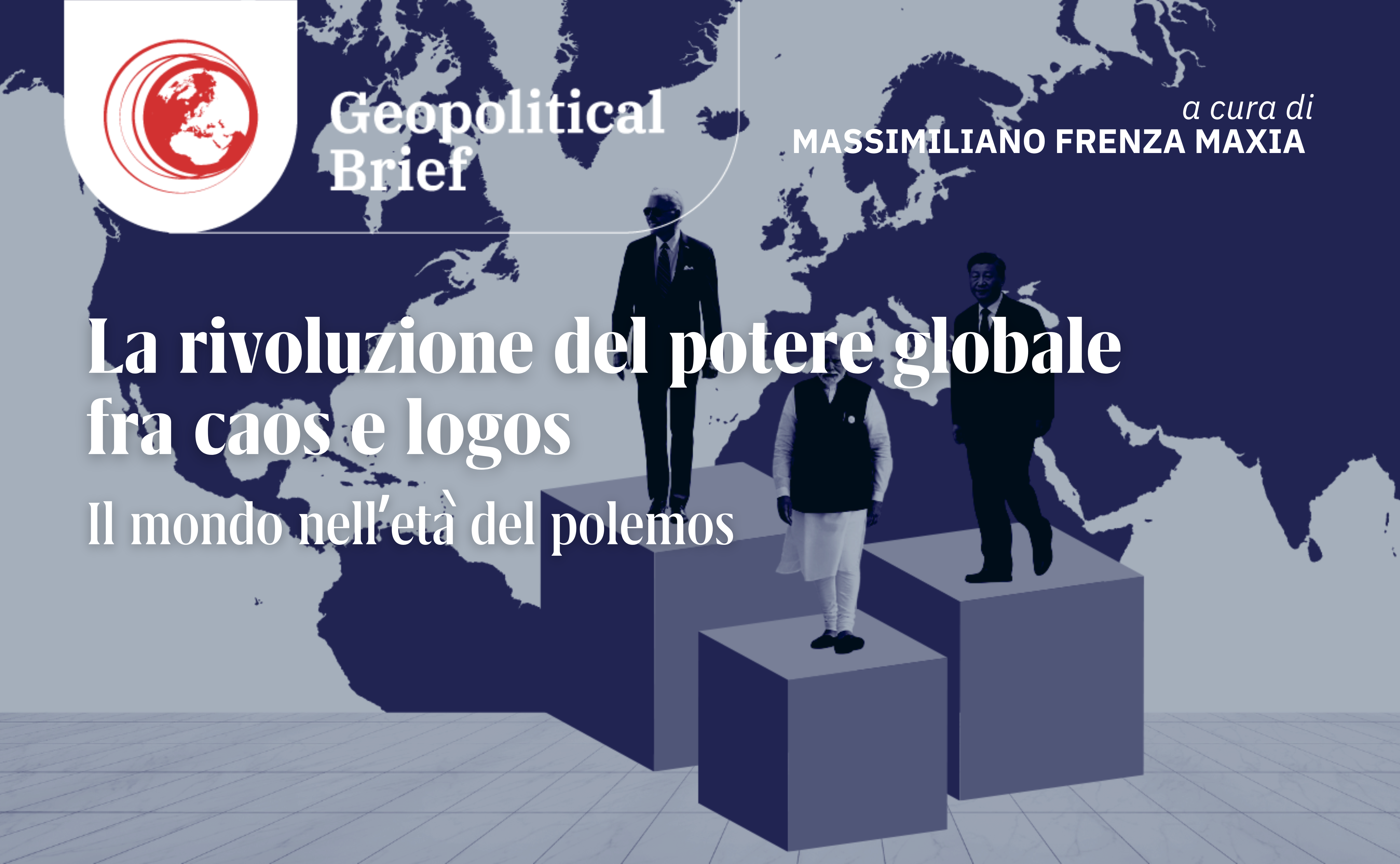 Geopolitical Brief #42 – La rivoluzione del potere globale fra caos e logos