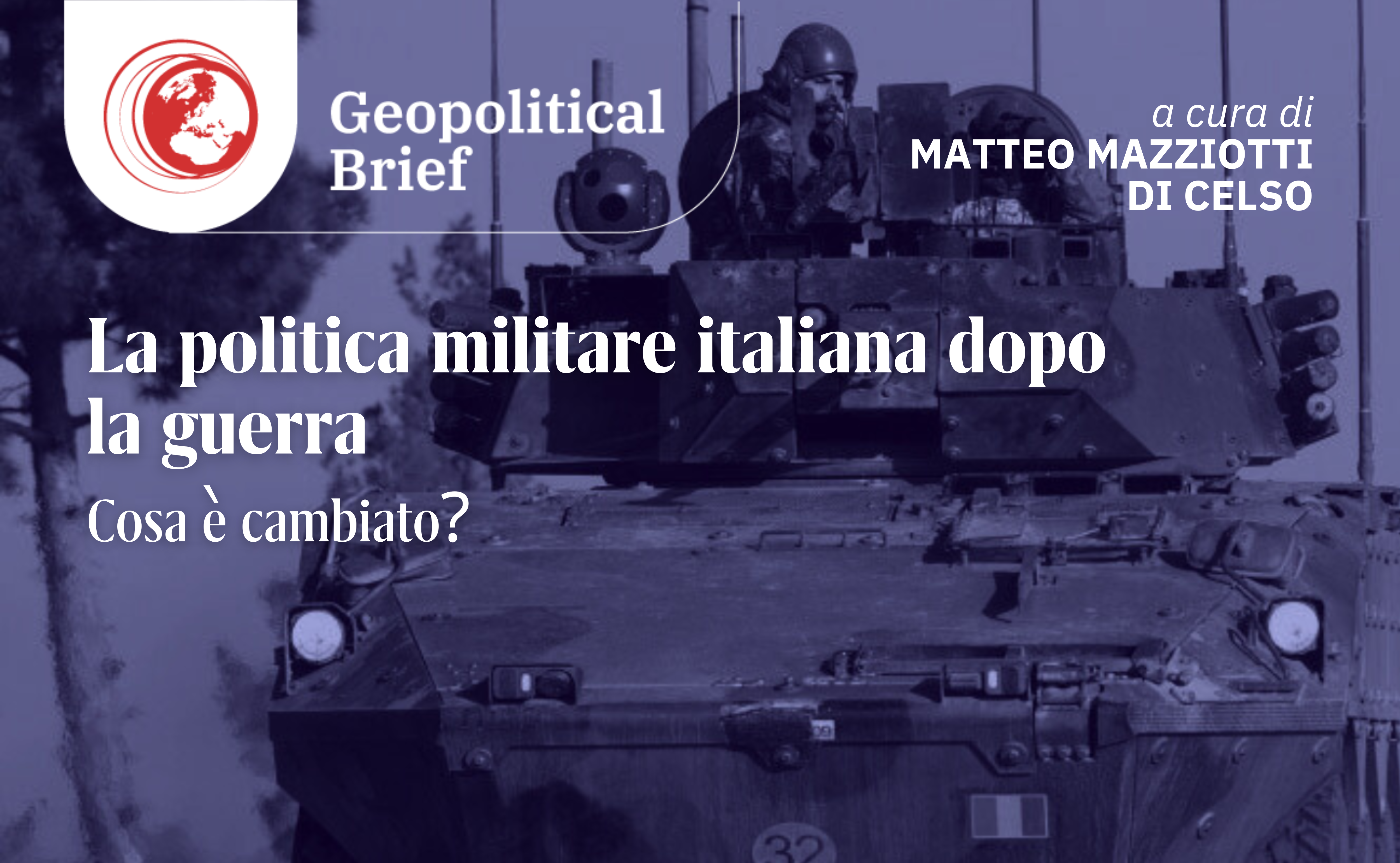 Geopolitical Brief #44 – La politica militare italiana dopo la guerra